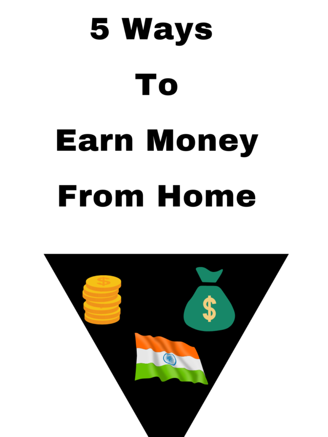 5 Ways To Earn Money From Home